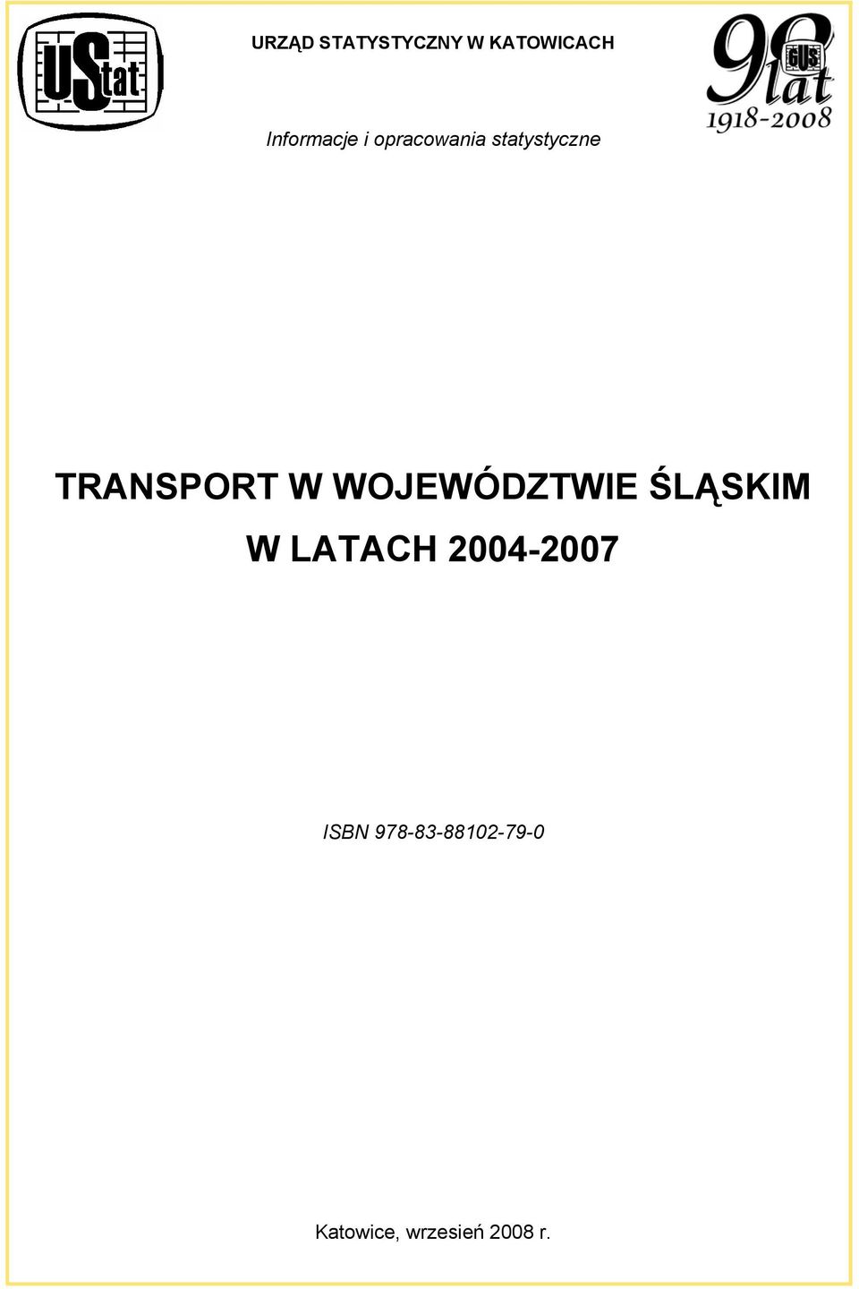 WOJEWÓDZTWIE ŚLĄSKIM W LATACH 2004-2007