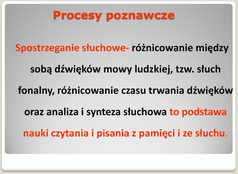 słuch fonalny, różnicowanie czasu trwania dźwięków oraz