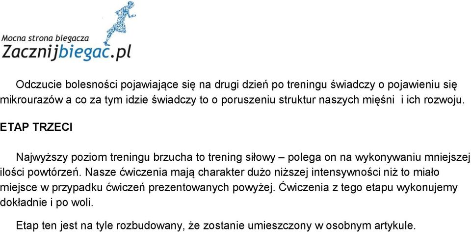 ETAP TRZECI Najwyższy poziom treningu brzucha to trening siłowy polega on na wykonywaniu mniejszej ilości powtórzeń.