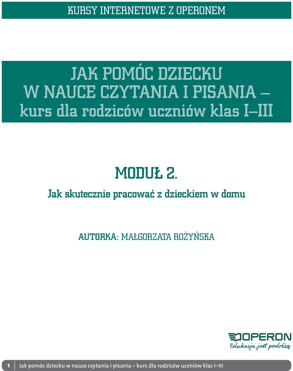 uczniów klas I III MODUŁ 2.