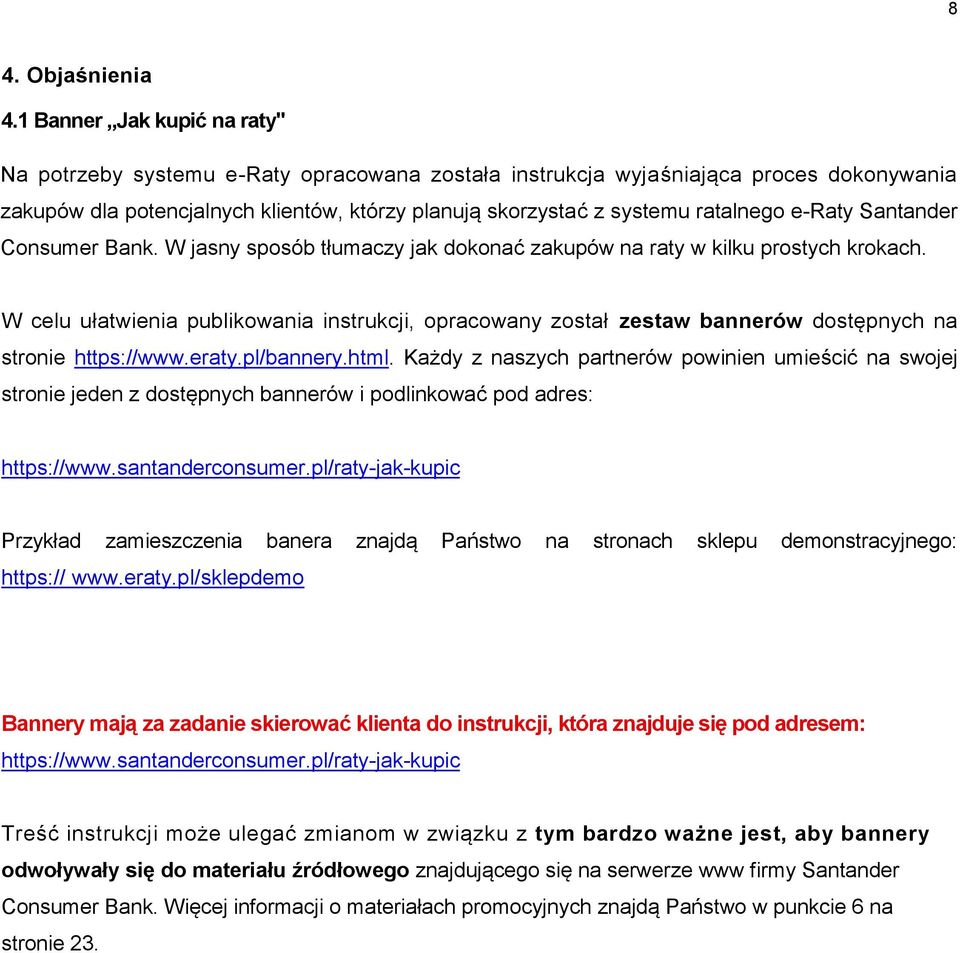 e-raty Santander Consumer Bank. W jasny sposób tłumaczy jak dokonać zakupów na raty w kilku prostych krokach.