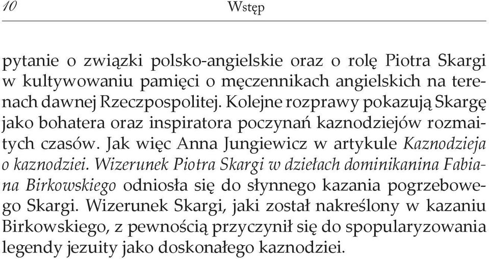 Jak więc Anna Jungiewicz w artykule Kaznodzieja o kaznodziei.