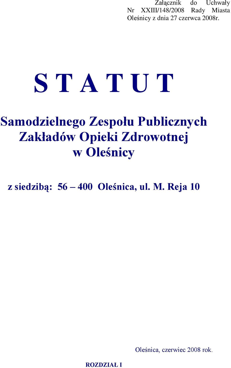 S T A T U T Samodzielnego Zespołu Publicznych Zakładów Opieki