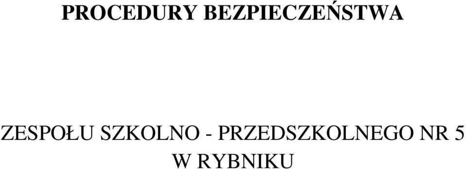 BEZPIECZEŃSTWA