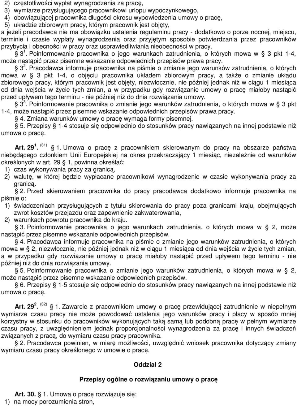 przyjętym sposobie potwierdzania przez pracowników przybycia i obecności w pracy oraz usprawiedliwiania nieobecności w pracy. 3 1.