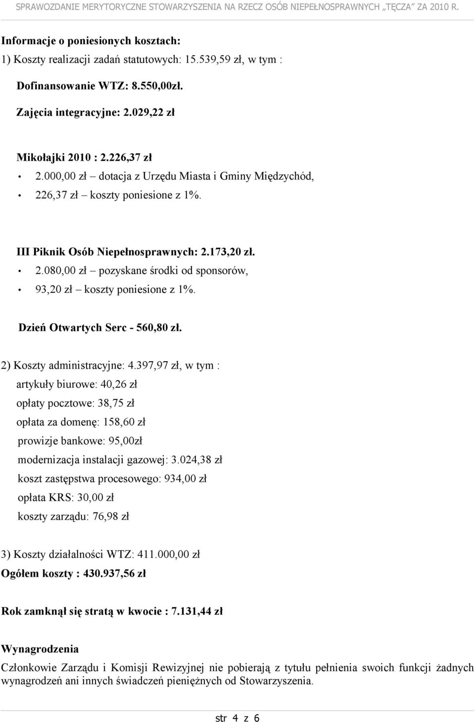 Dzień Otwartych Serc - 560,80 zł. 2) Koszty administracyjne: 4.