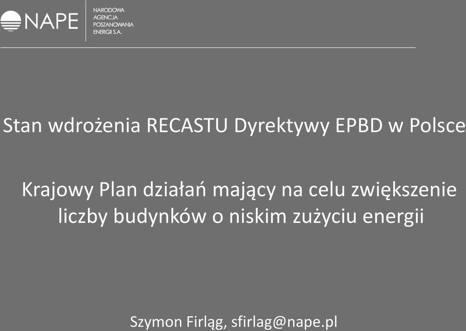 celu zwiększenie liczby budynków o niskim