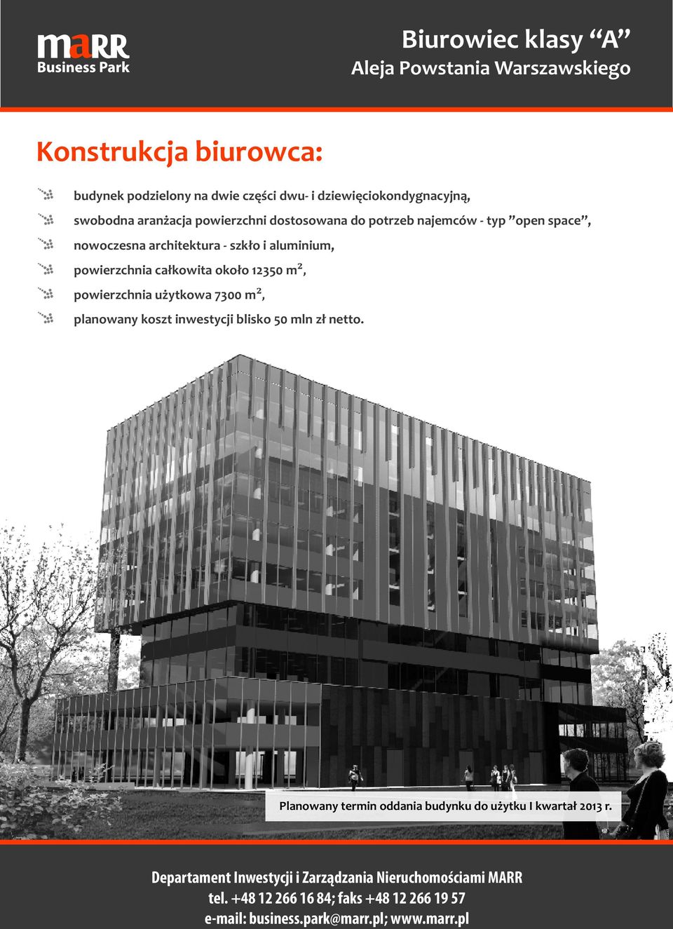 nowoczesna architektura - szkło i aluminium, powierzchnia całkowita około 12350 m², powierzchnia użytkowa 7300