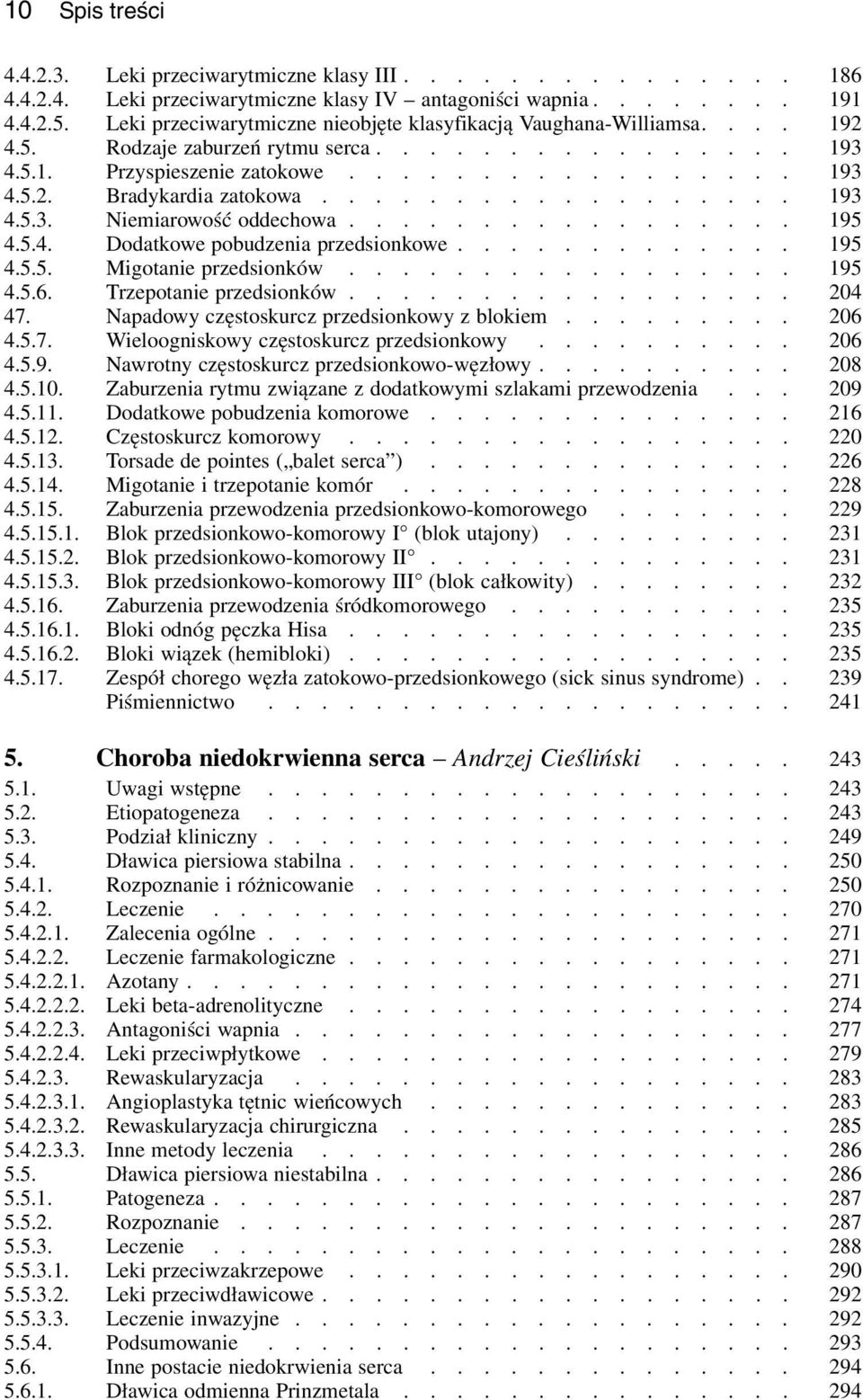 ................. 193 4.5.3. Niemiarowość oddechowa................. 195 4.5.4. Dodatkowe pobudzenia przedsionkowe............. 195 4.5.5. Migotanie przedsionków................. 195 4.5.6.