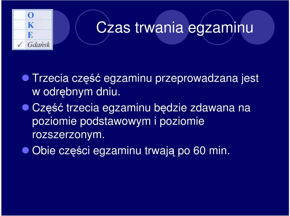 Część trzecia egzaminu będzie zdawana na poziomie