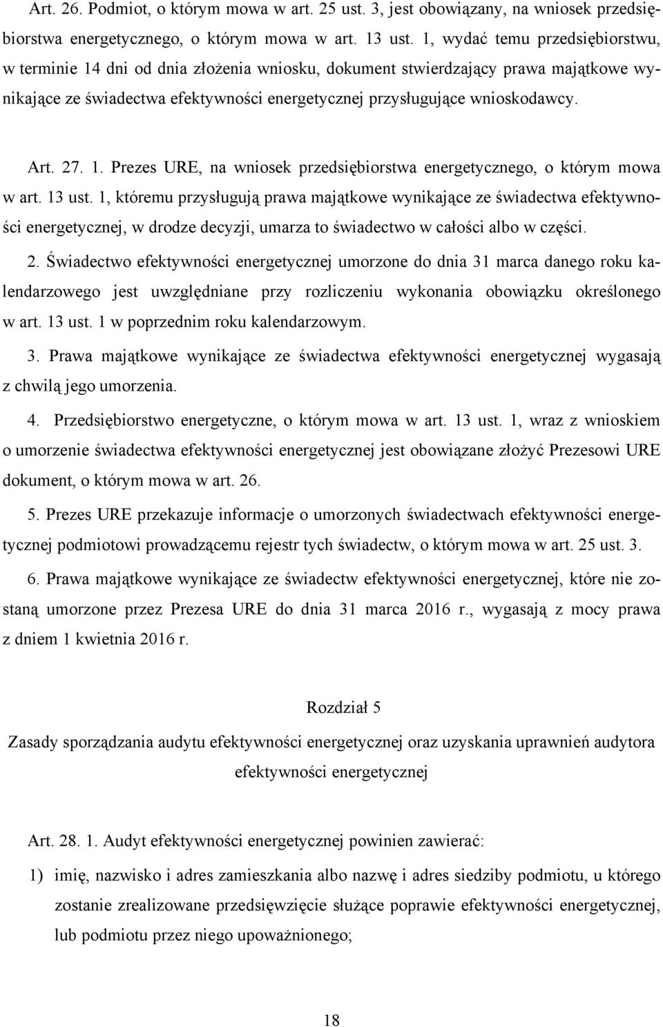 27. 1. Prezes URE, na wniosek przedsiębiorstwa energetycznego, o którym mowa w art. 13 ust.