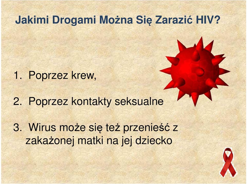 Poprzez kontakty seksualne 3.