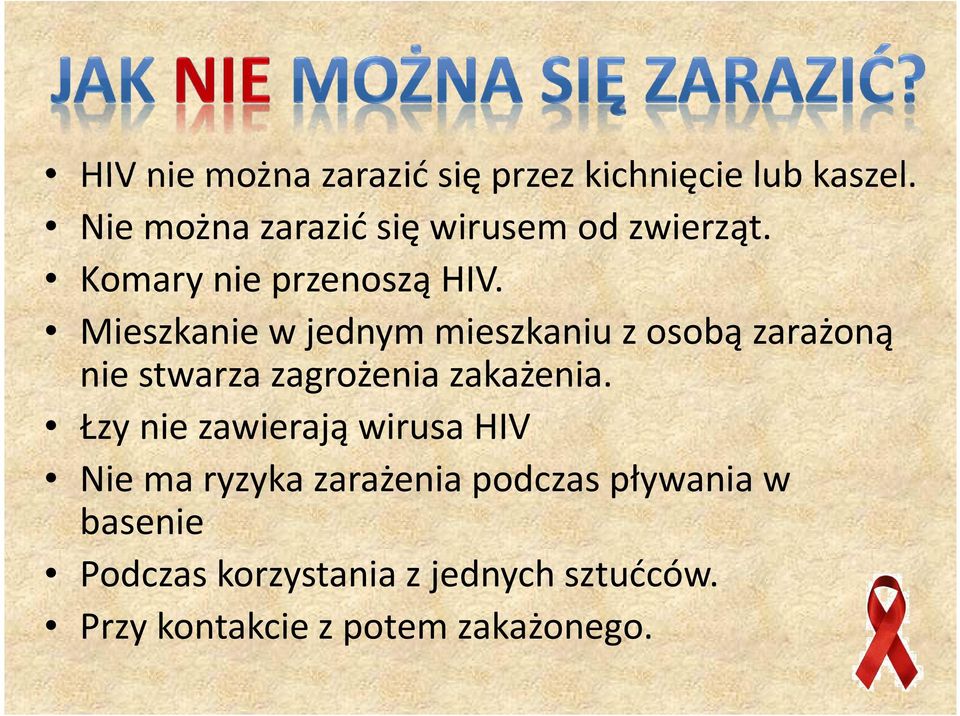 Mieszkanie w jednym mieszkaniu z osobą zarażoną nie stwarza zagrożenia zakażenia.