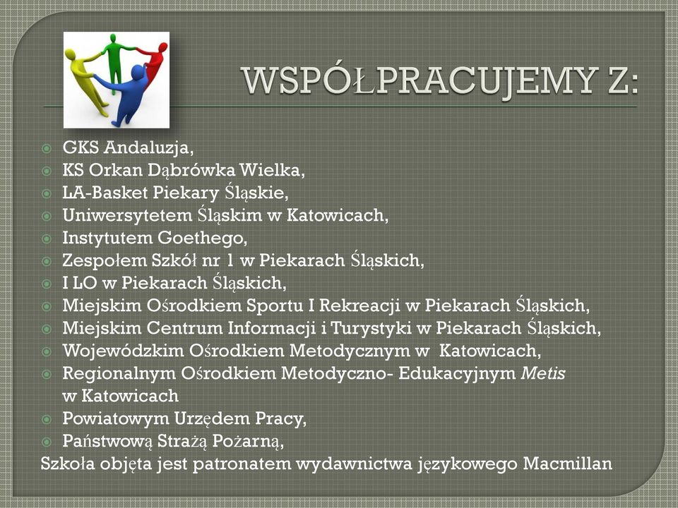 Centrum Informacji i Turystyki w Piekarach Śląskich, Wojewódzkim Ośrodkiem Metodycznym w Katowicach, Regionalnym Ośrodkiem Metodyczno-