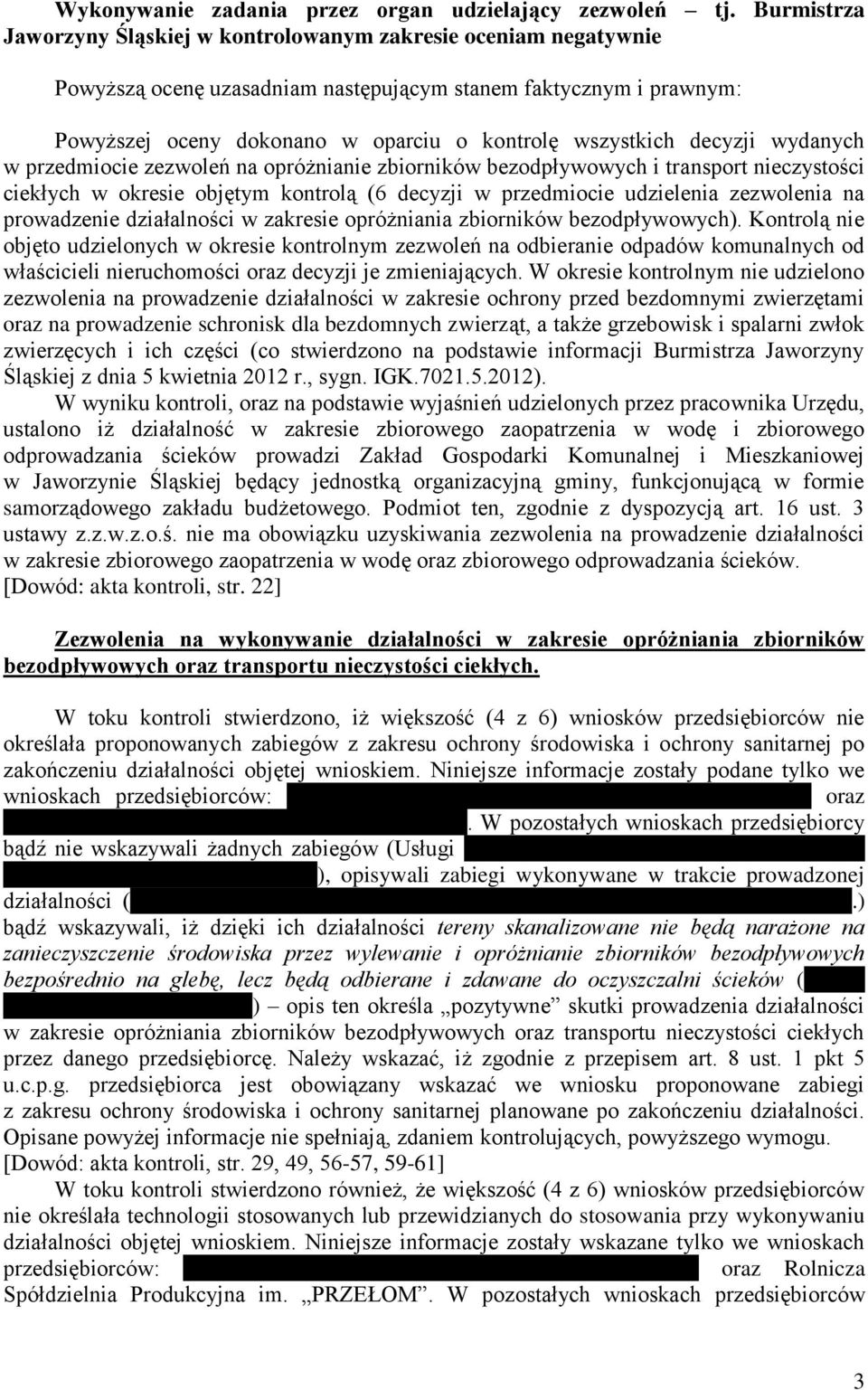 decyzji wydanych w przedmiocie zezwoleń na opróżnianie zbiorników bezodpływowych i transport nieczystości ciekłych w okresie objętym kontrolą (6 decyzji w przedmiocie udzielenia zezwolenia na