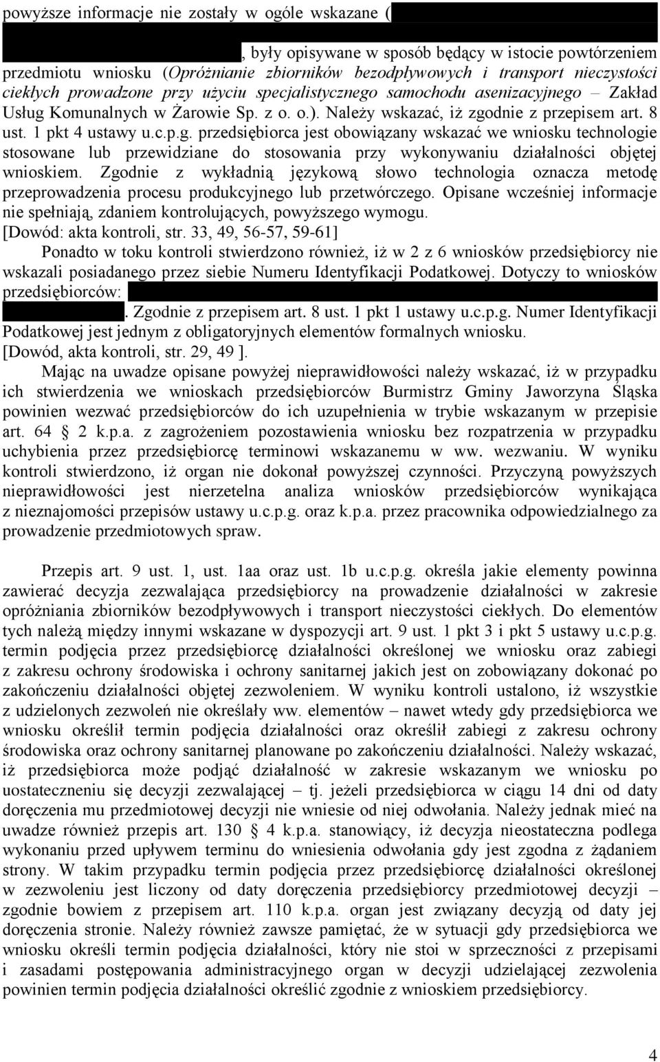 o., Transport Samochodowy Romuald Chromy), były opisywane w sposób będący w istocie powtórzeniem przedmiotu wniosku (Opróżnianie zbiorników bezodpływowych i transport nieczystości ciekłych prowadzone