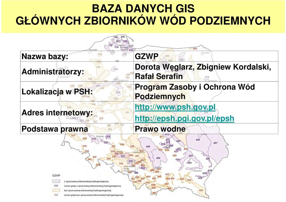 GZWP Dorota Węglarz, Zbigniew Kordalski, Rafał Serafin Program Zasoby i