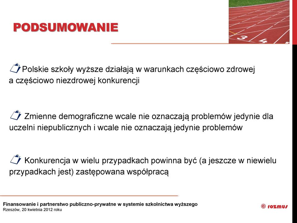 dla uczelni niepublicznych i wcale nie oznaczają jedynie problemów Konkurencja w