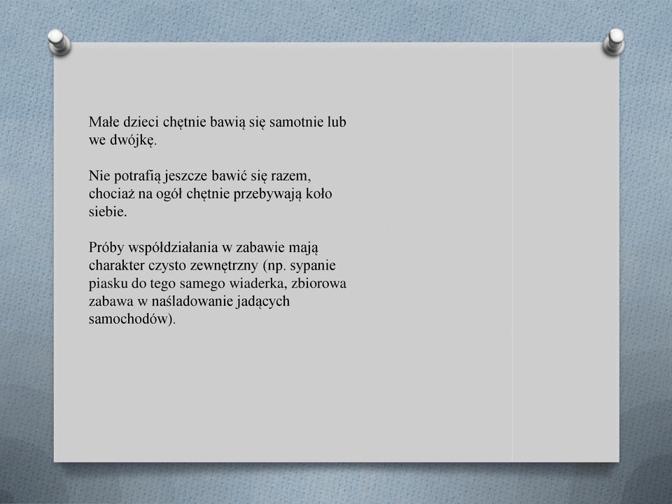 koło siebie.
