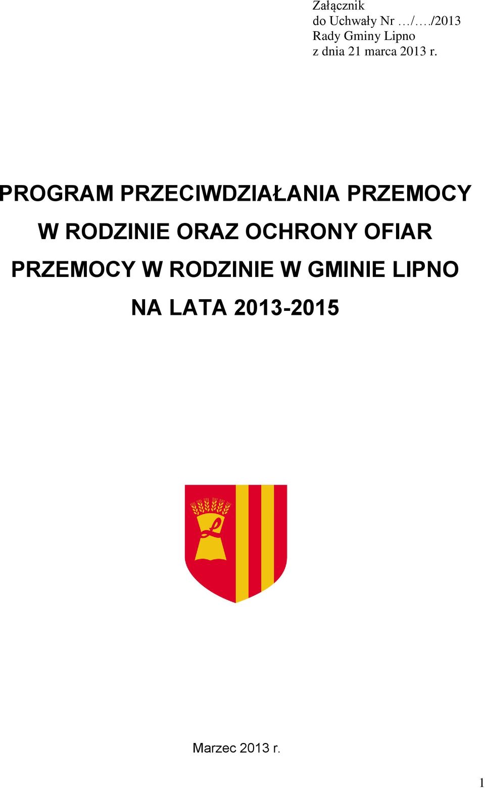 PROGRAM PRZECIWDZIAŁANIA PRZEMOCY W RODZINIE ORAZ