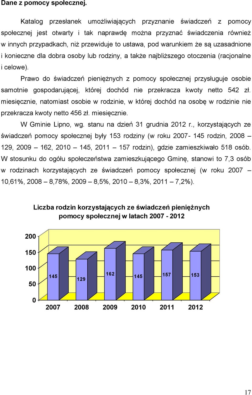 warunkiem że są uzasadnione i konieczne dla dobra osoby lub rodziny, a także najbliższego otoczenia (racjonalne i celowe).