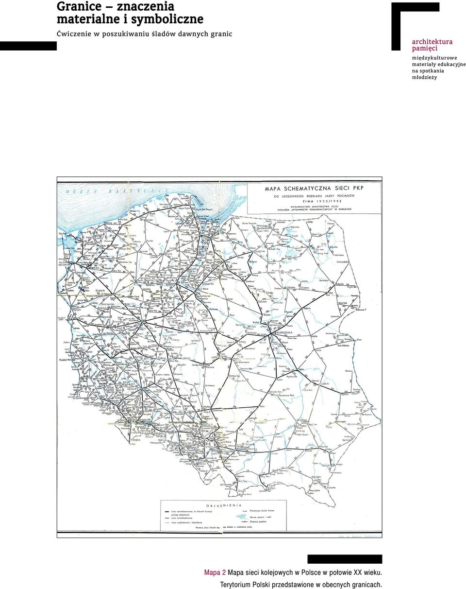 Mapa 2 Mapa sieci kolejowych w Polsce w połowie XX