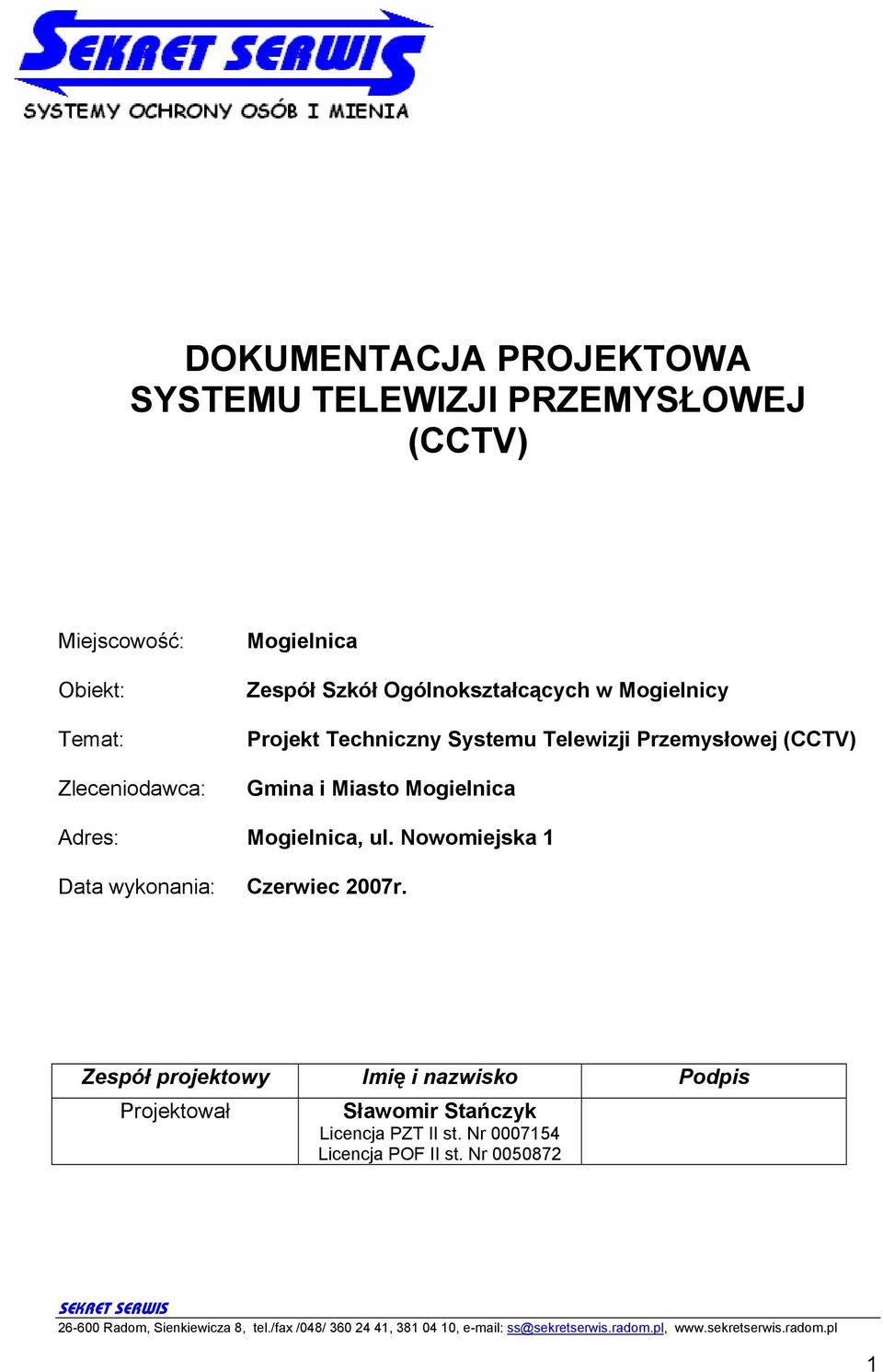 Miasto Mogielnica Adres: Mogielnica, ul. Nowomiejska 1 Data wykonania: Czerwiec 2007r.