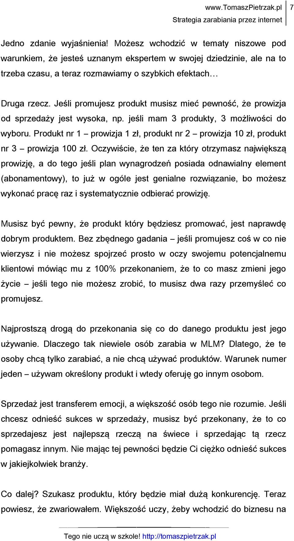 Produkt nr 1 prowizja 1 zł, produkt nr 2 prowizja 10 zł, produkt nr 3 prowizja 100 zł.