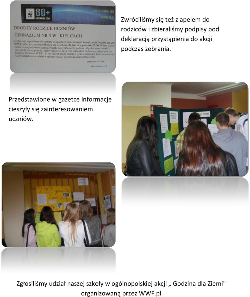 Przedstawione w gazetce informacje cieszyły się zainteresowaniem uczniów.