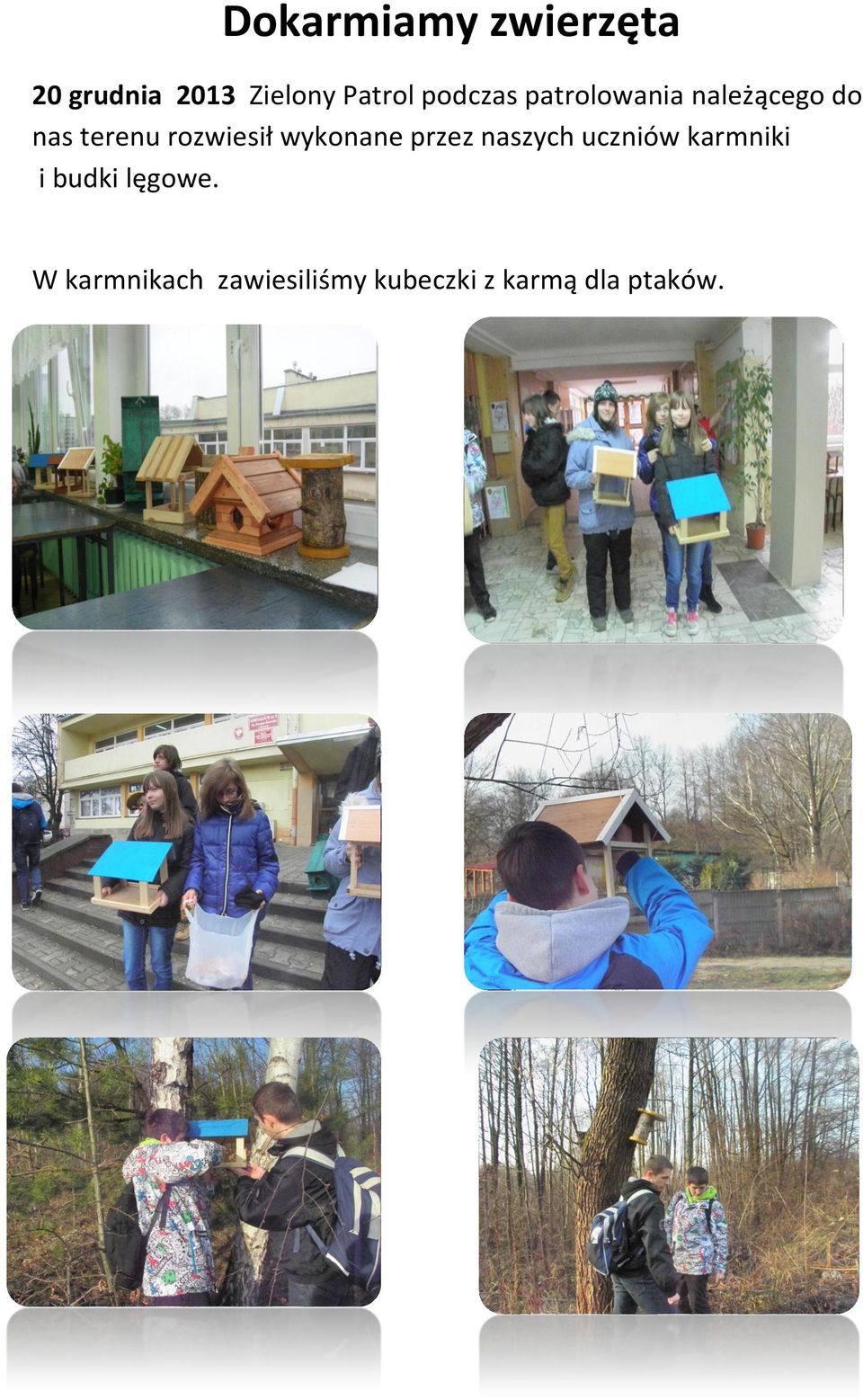 rozwiesił wykonane przez naszych uczniów karmniki i