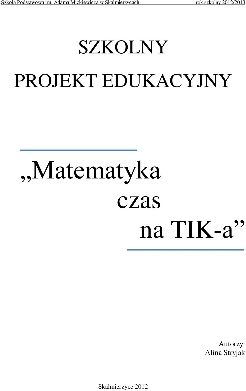 czas na TIK-a Autorzy: