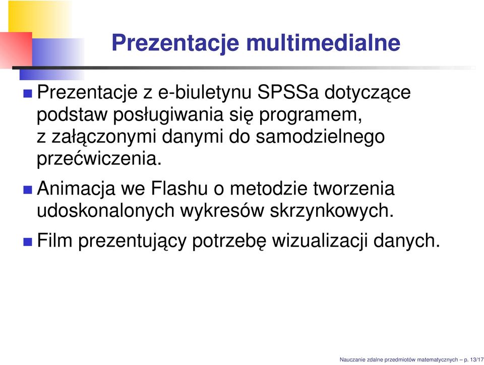 Animacja we Flashu o metodzie tworzenia udoskonalonych wykresów skrzynkowych.