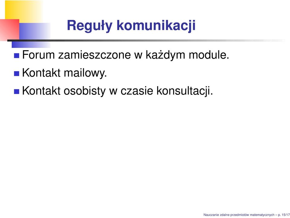 Kontakt osobisty w czasie konsultacji.