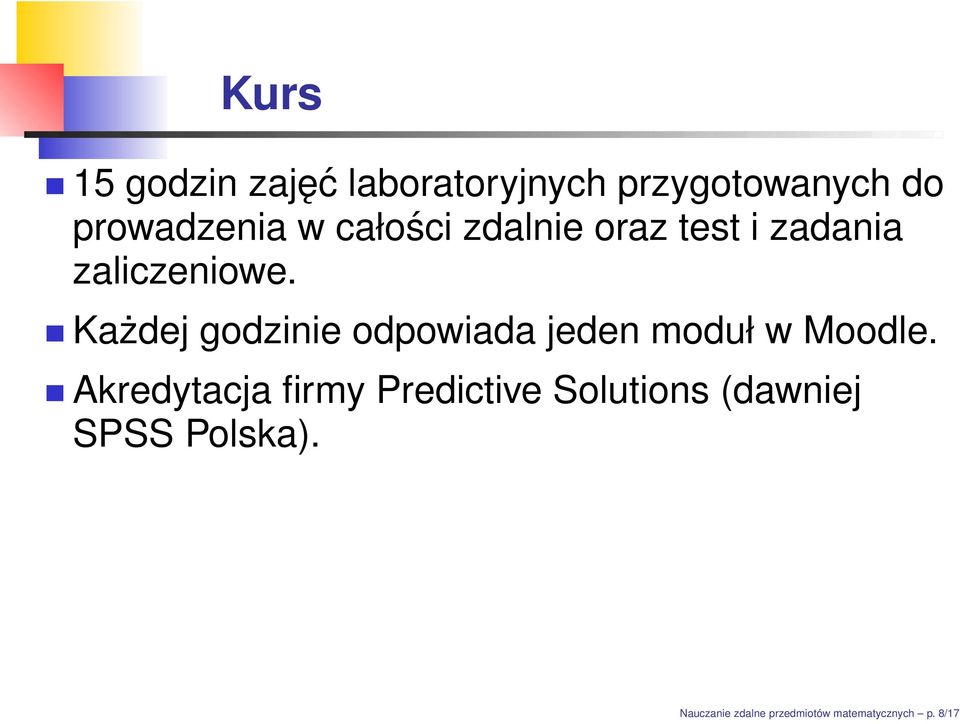 Każdej godzinie odpowiada jeden moduł w Moodle.