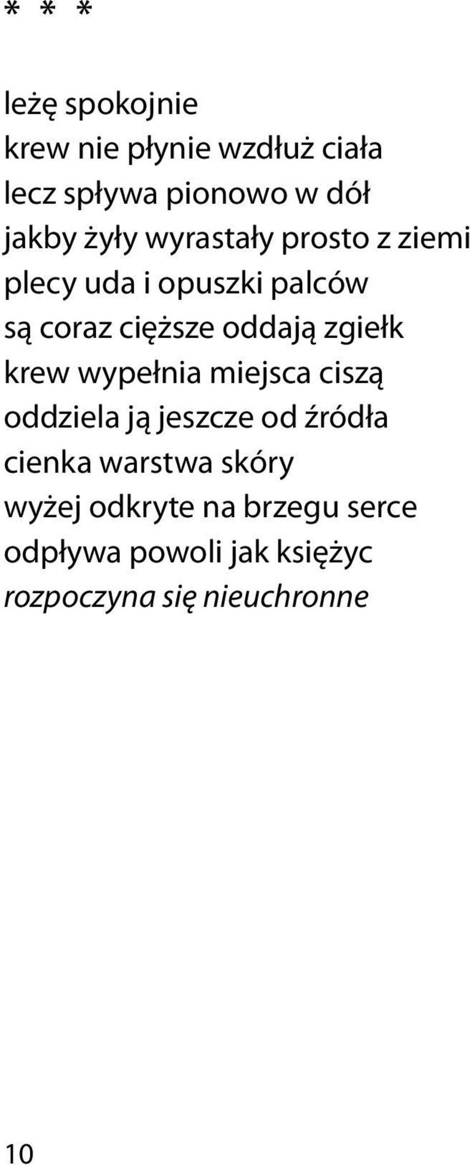 zgiełk krew wypełnia miejsca ciszą oddziela ją jeszcze od źródła cienka warstwa