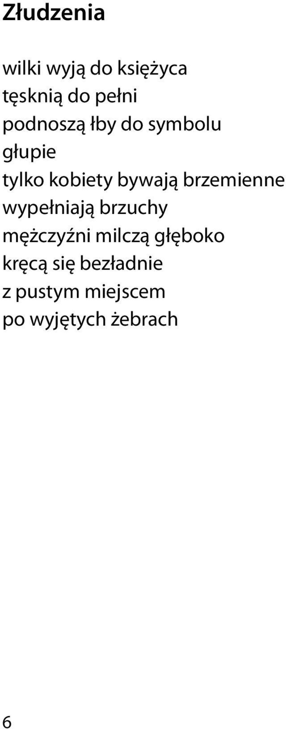 brzemienne wypełniają brzuchy mężczyźni milczą