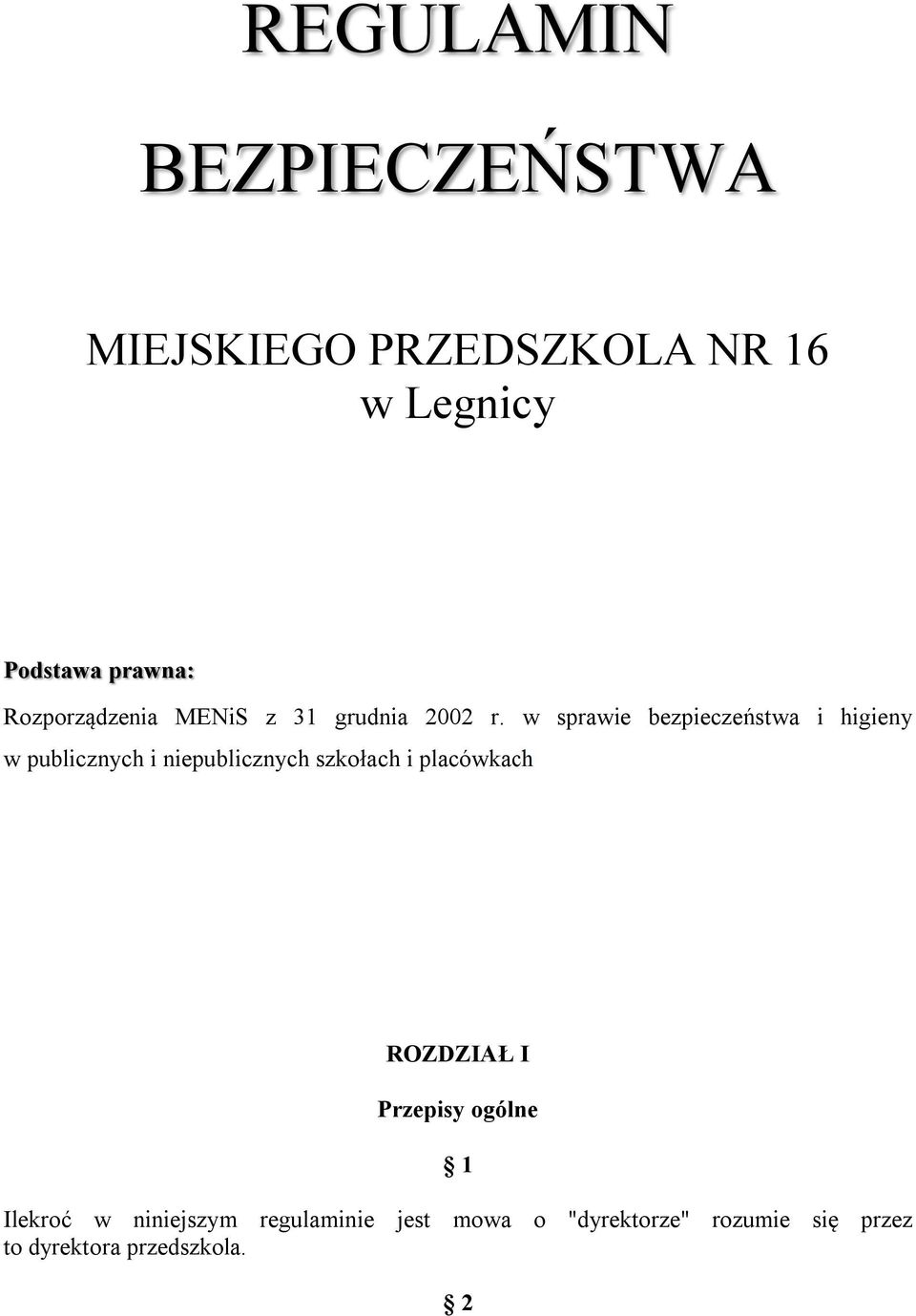 w sprawie bezpieczeństwa i higieny w publicznych i niepublicznych szkołach i