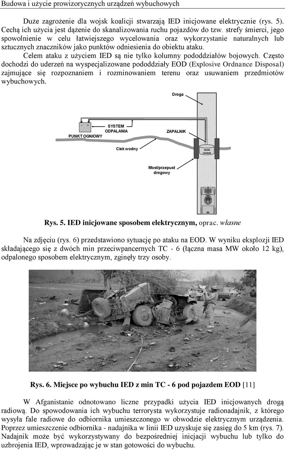 strefy śmierci, jego spowolnienie w celu łatwiejszego wycelowania oraz wykorzystanie naturalnych lub sztucznych znaczników jako punktów odniesienia do obiektu ataku.