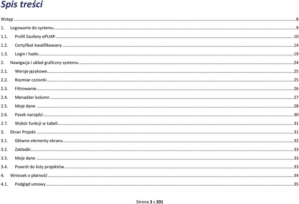 .. 27 2.5. Moje dane... 28 2.6. Pasek narzędzi... 30 2.7. Wybór funkcji w tabeli... 31 3. Ekran Projekt... 31 3.1. Główne elementy ekranu... 32 3.