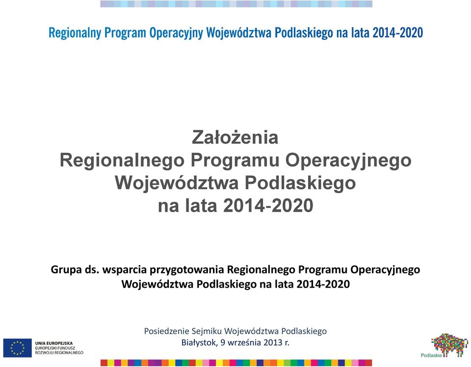 wsparcia przygotowania Regionalnego Programu Operacyjnego