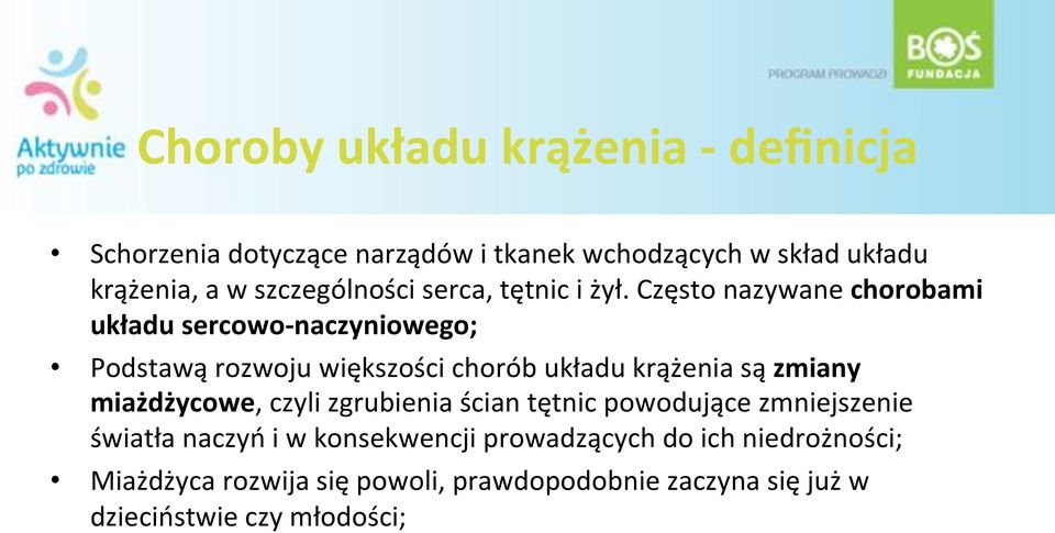 #często#nazywane#chorobami' układu'sercowo@naczyniowego;# Podstawą#rozwoju#większości#chorób#układu#krążenia#są#zmiany'