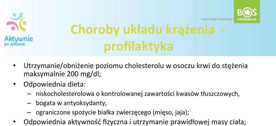 Odpowiednia#dieta:# niskocholesterolowa#o#kontrolowanej#zawartości#kwasów#tłuszczowych,#