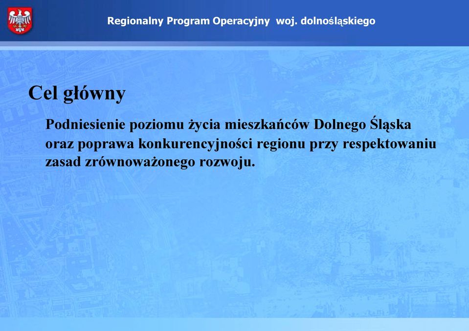 życia mieszkańców Dolnego Śląska oraz poprawa