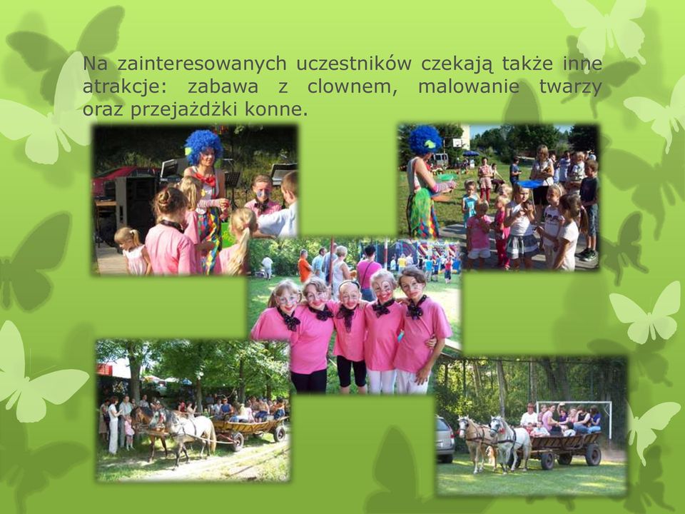 inne atrakcje: zabawa z