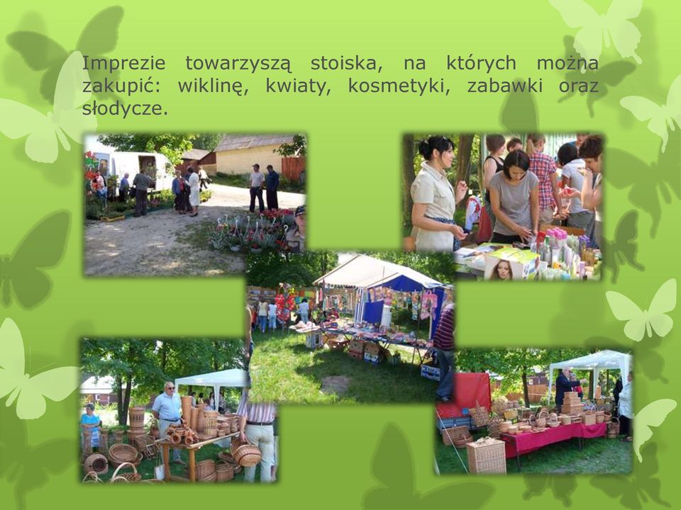 zakupić: wiklinę, kwiaty,