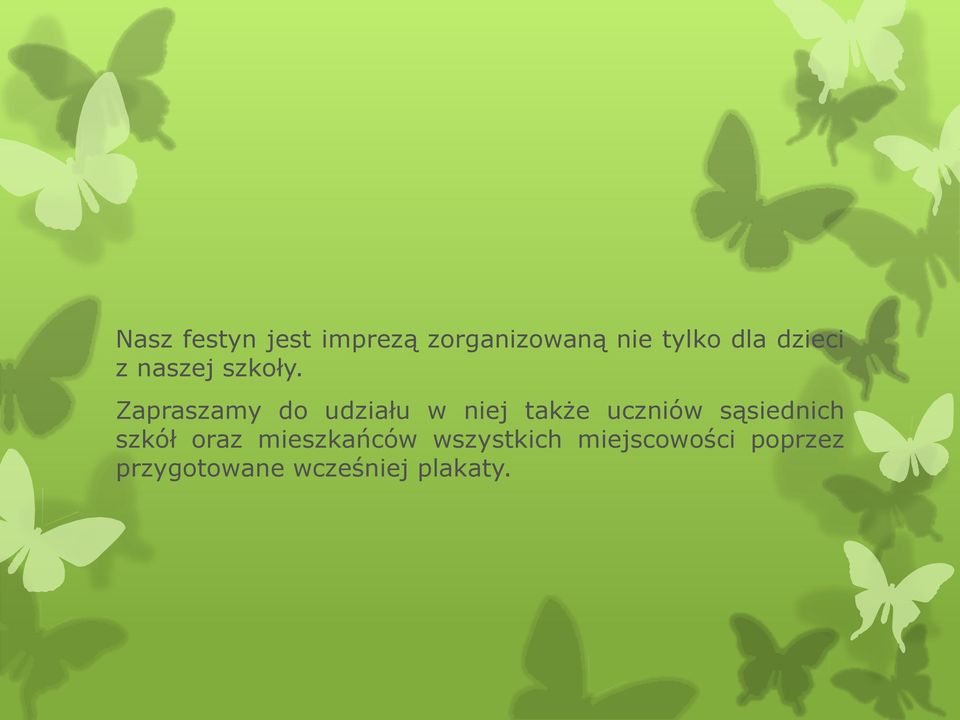 Zapraszamy do udziału w niej także uczniów sąsiednich