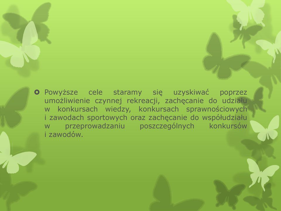 konkursach sprawnościowych i zawodach sportowych oraz