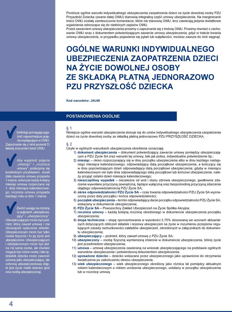 Przed zawarciem umowy ubezpieczenia prosimy o zapoznanie się z treścią OWU.