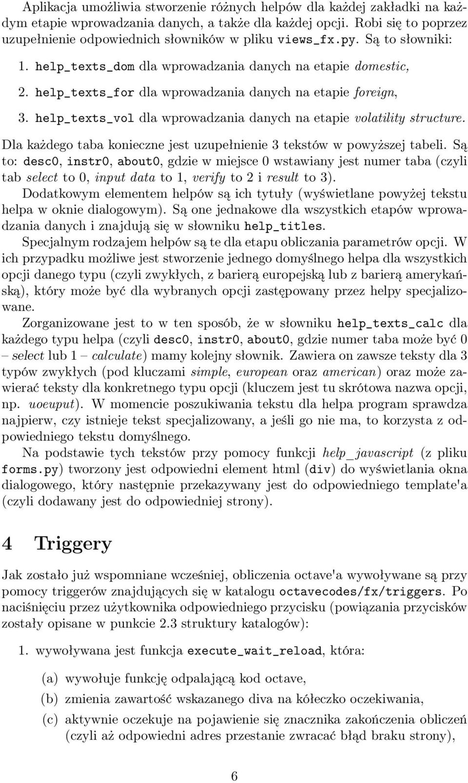 help_texts_for dla wprowadzania danych na etapie foreign, 3. help_texts_vol dla wprowadzania danych na etapie volatility structure.