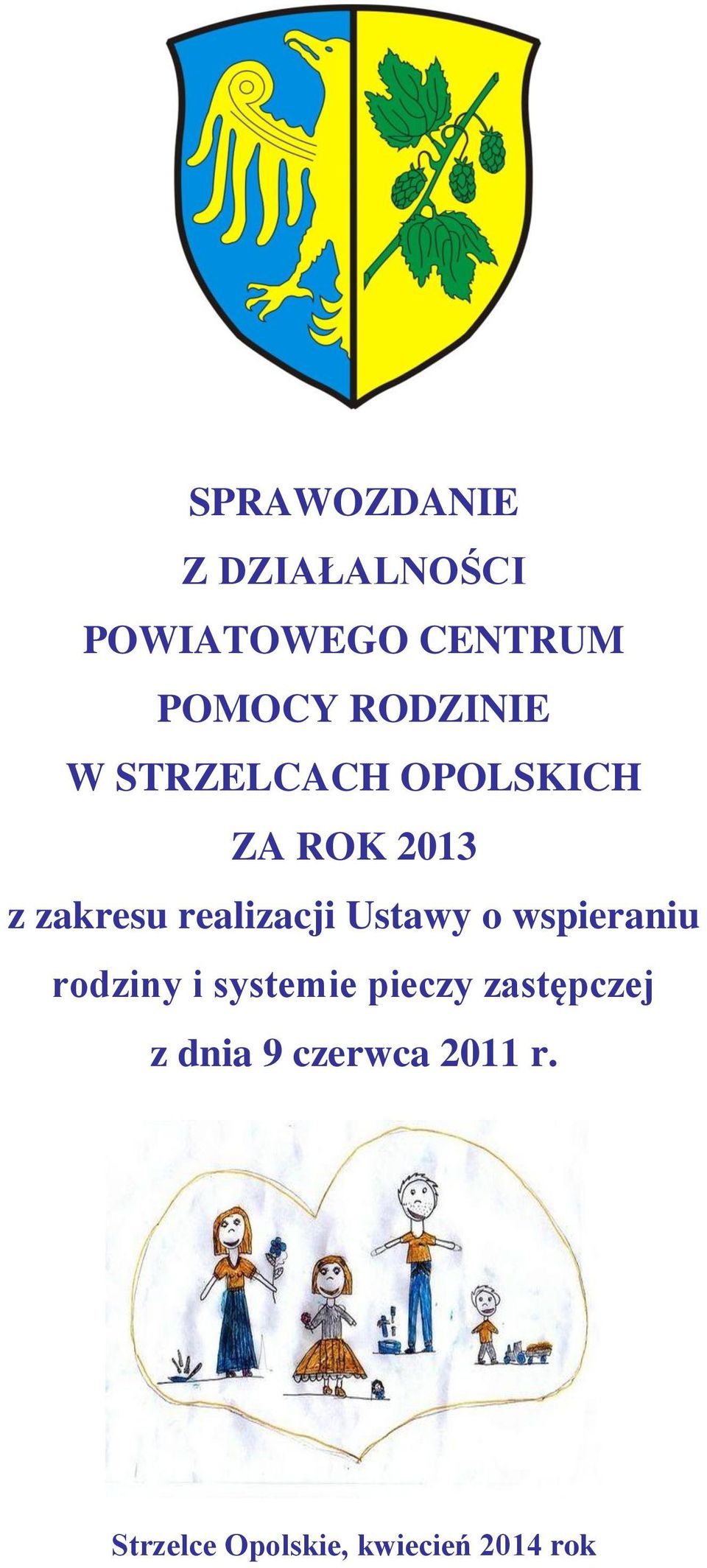 realizacji Ustawy o wspieraniu rodziny i systemie pieczy